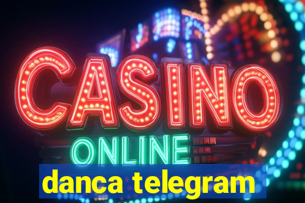 danca telegram